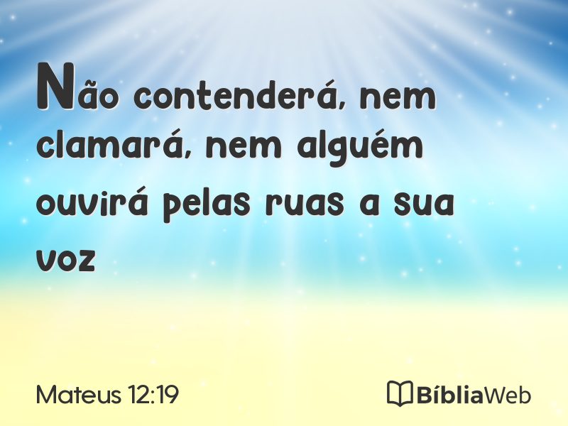 Mateus 12:19 em imagem para compartilhar