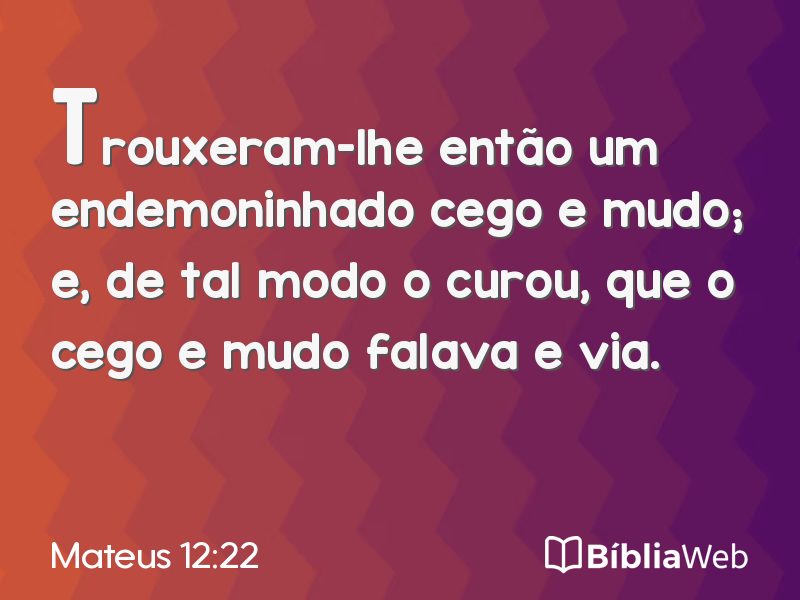 Mateus 12:22 em imagem para compartilhar