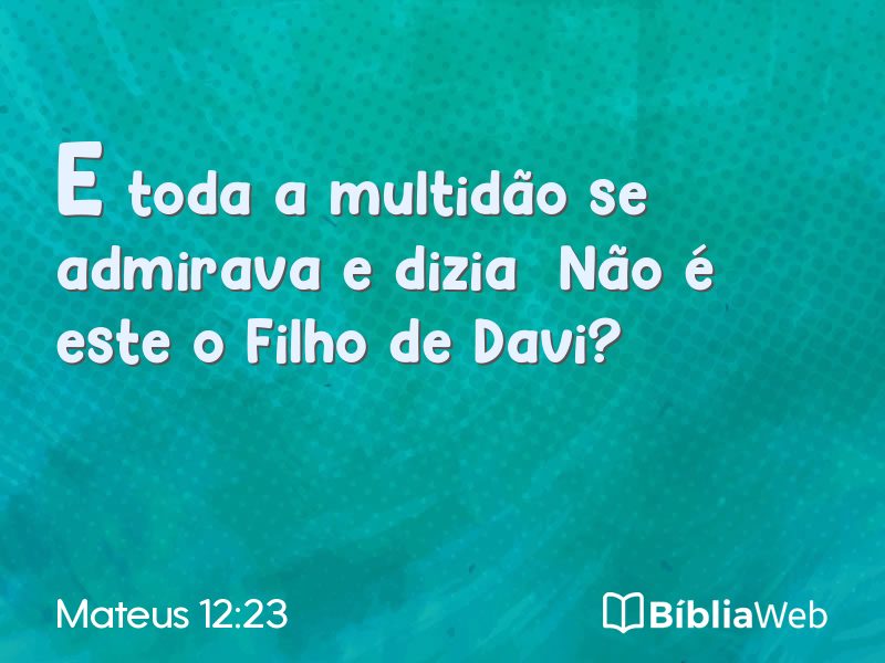 Mateus 12:23 em imagem para compartilhar