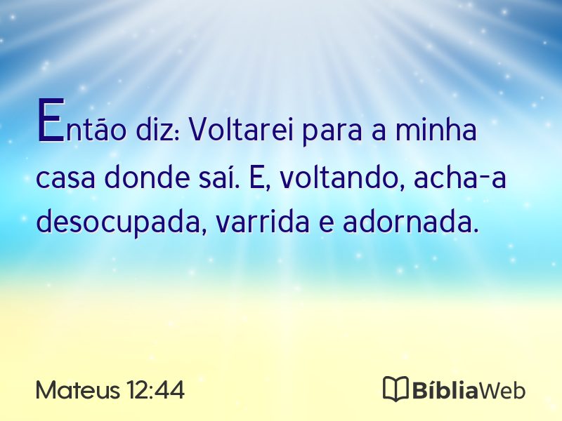 Mateus 12:44 em imagem para compartilhar