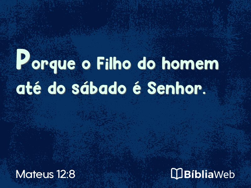 Mateus 12:8 em imagem para compartilhar