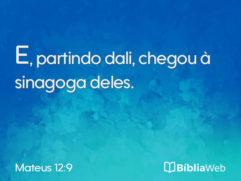 Mateus 12:9 em imagem para compartilhar