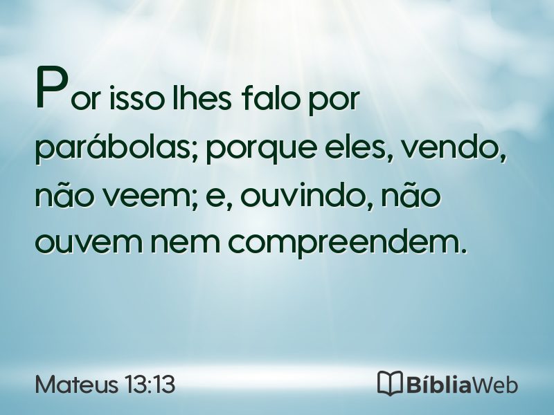 Mateus 13:13 em imagem para compartilhar