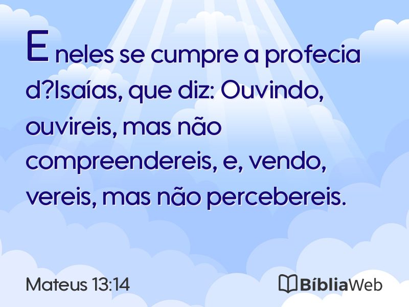 Mateus 13:14 em imagem para compartilhar