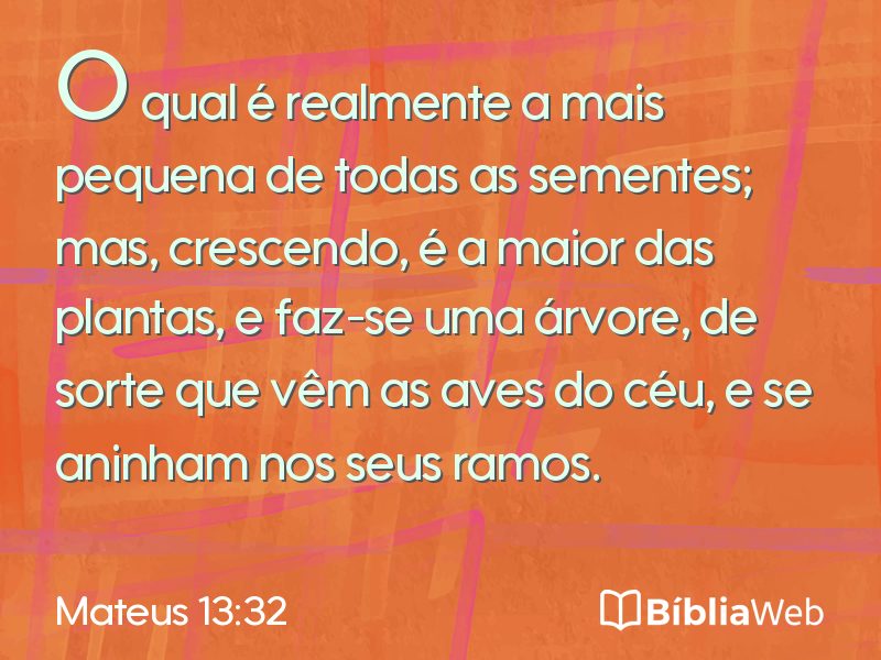 Mateus 13:32 em imagem para compartilhar