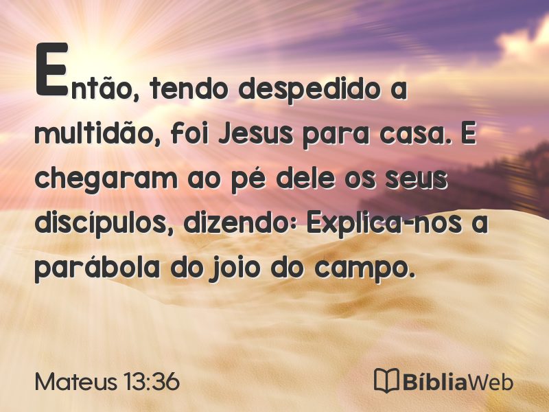 Mateus 13:36 em imagem para compartilhar