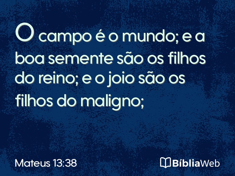 Mateus 13:38 em imagem para compartilhar