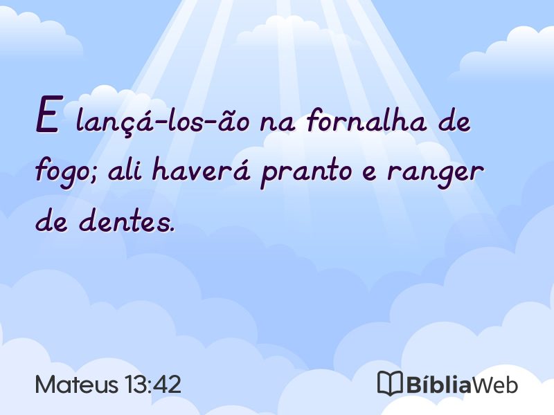 Mateus 13:42 em imagem para compartilhar