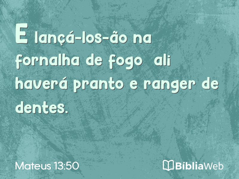 Mateus 13:50 em imagem para compartilhar