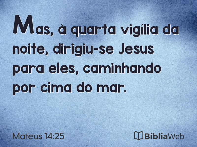 Mateus 14:25 em imagem para compartilhar