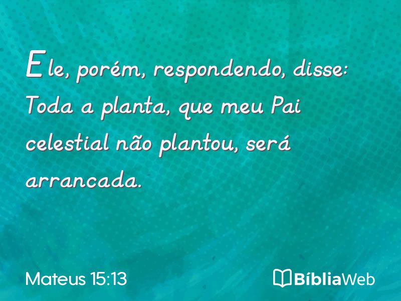 Mateus 15:13 em imagem para compartilhar
