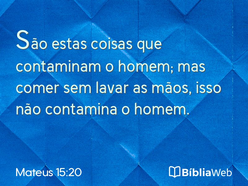 Mateus 15:20 em imagem para compartilhar