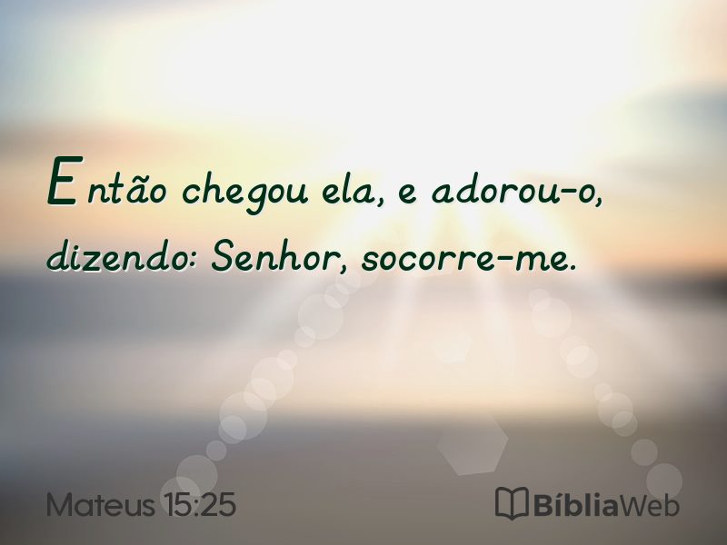 Mateus 15:25 em imagem para compartilhar