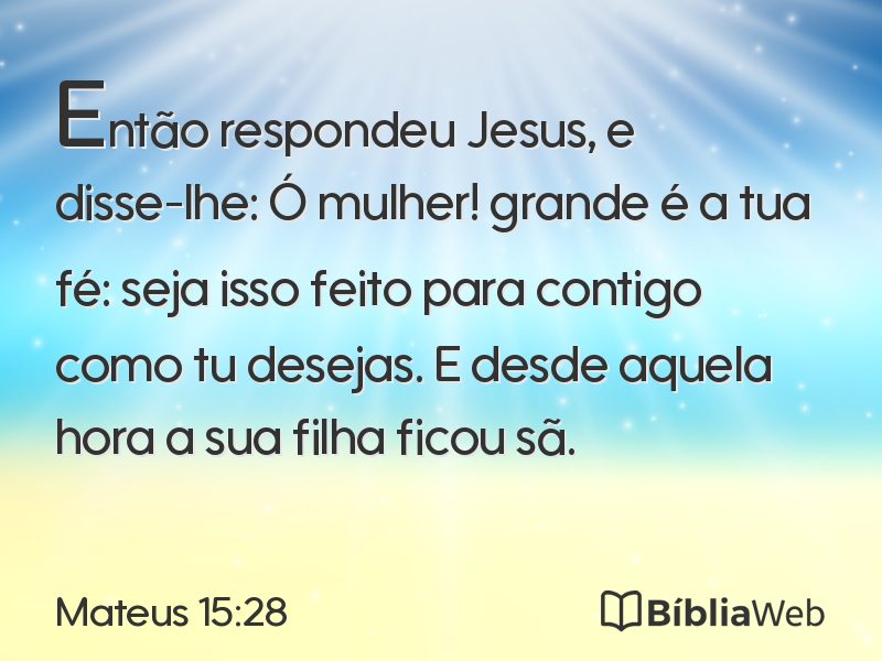 Mateus 15:28 em imagem para compartilhar