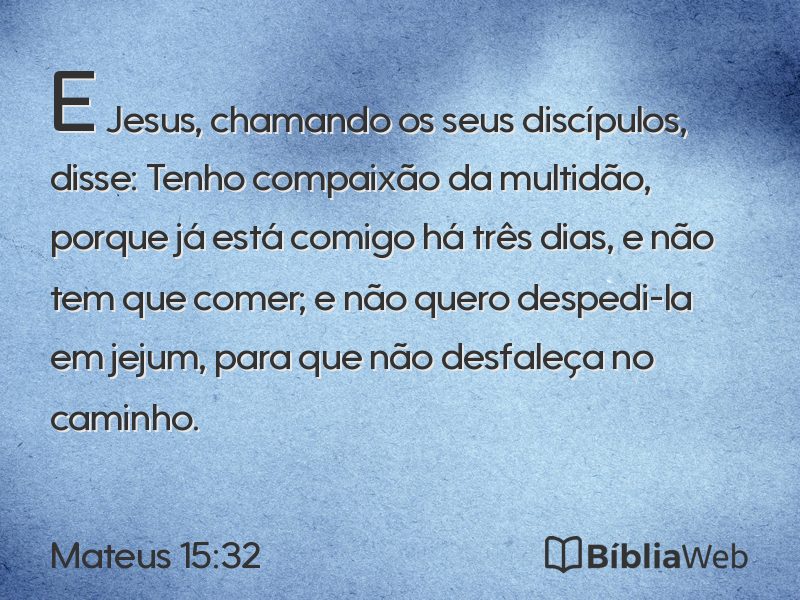 Mateus 15:32 em imagem para compartilhar
