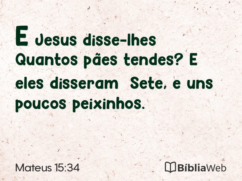 Mateus 15:34 em imagem para compartilhar