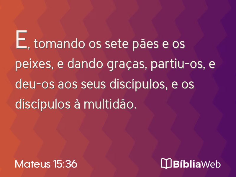 Mateus 15:36 em imagem para compartilhar
