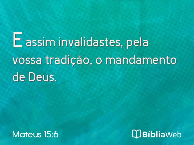 Mateus 15:6 em imagem para compartilhar
