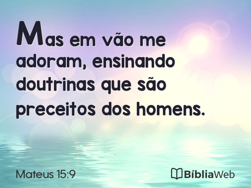 Mateus 15:9 em imagem para compartilhar