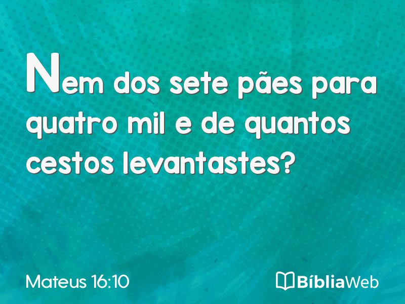 Mateus 16:10 em imagem para compartilhar