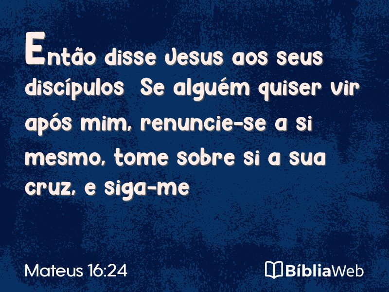 Mateus 16:24 em imagem para compartilhar