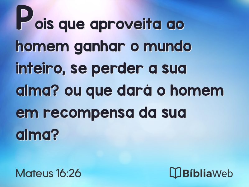 Mateus 16:26 em imagem para compartilhar