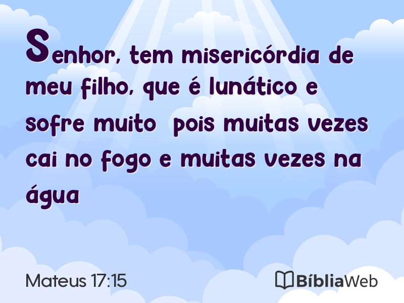 Mateus 17:15 em imagem para compartilhar
