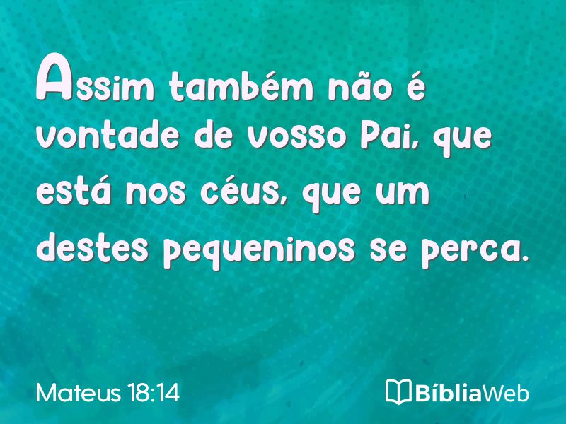 Mateus 18:14 em imagem para compartilhar