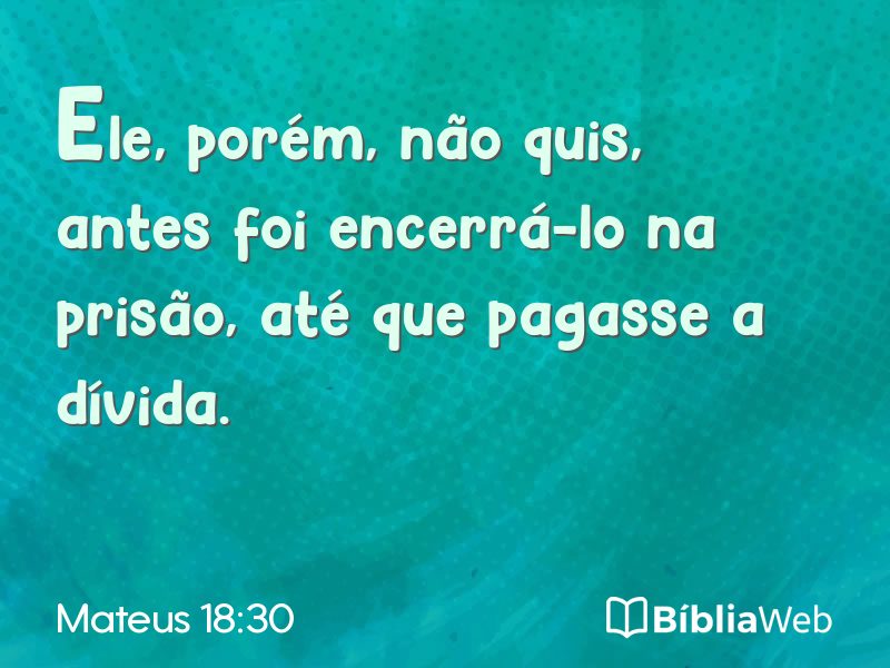 Mateus 18:30 em imagem para compartilhar