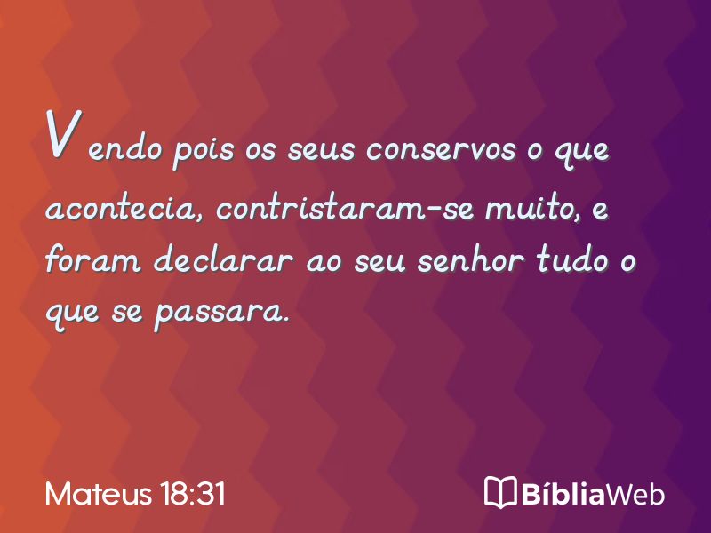 Mateus 18:31 em imagem para compartilhar