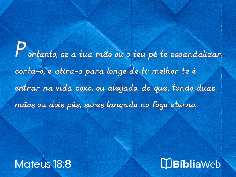 Mateus 18:8 em imagem para compartilhar