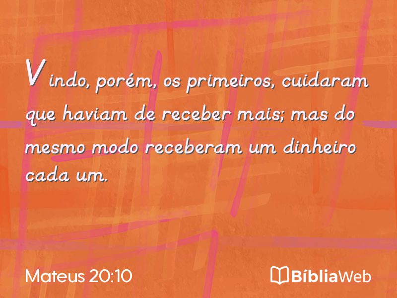Mateus 20:10 em imagem para compartilhar