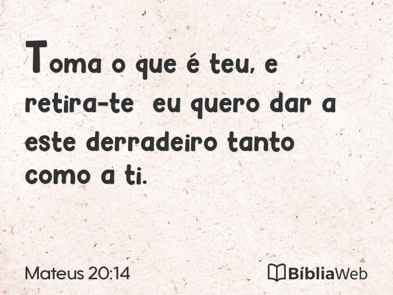 Mateus 20:14 em imagem para compartilhar
