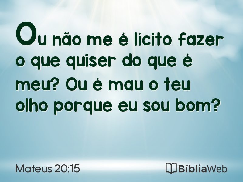 Mateus 20:15 em imagem para compartilhar