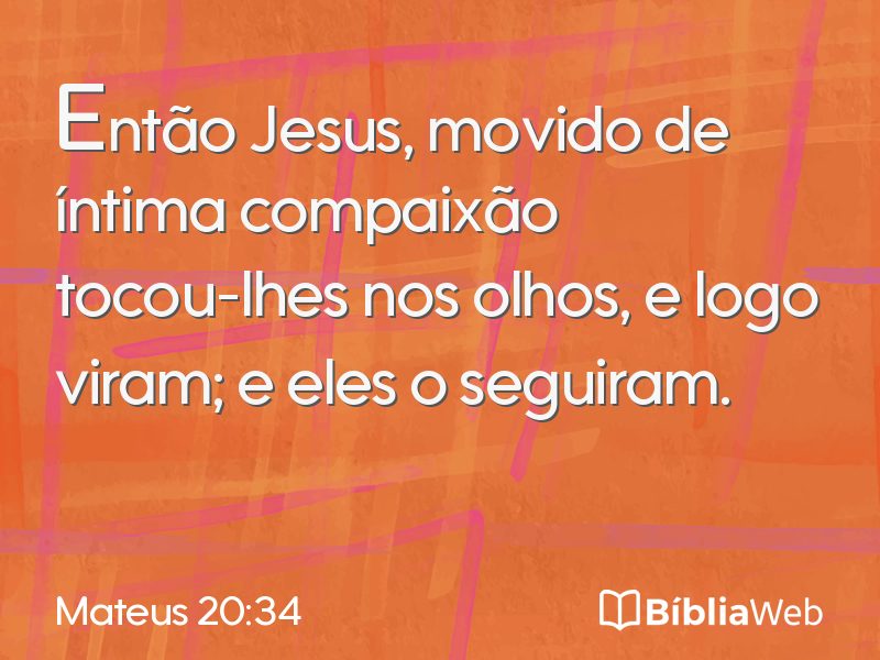 Mateus 20:34 em imagem para compartilhar
