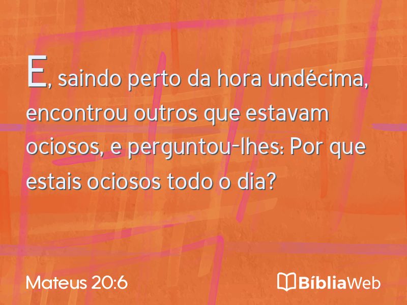 Mateus 20:6 em imagem para compartilhar