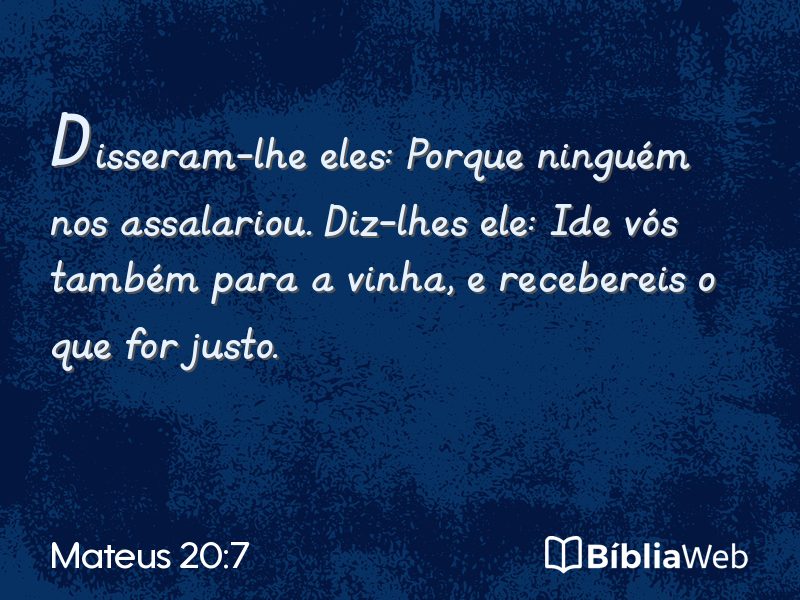 Mateus 20:7 em imagem para compartilhar