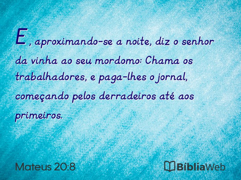 Mateus 20:8 em imagem para compartilhar