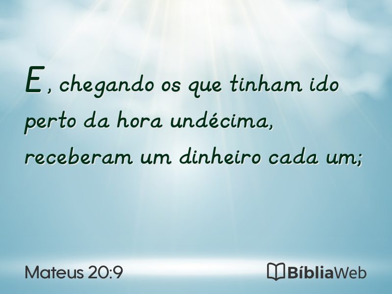 Mateus 20:9 em imagem para compartilhar