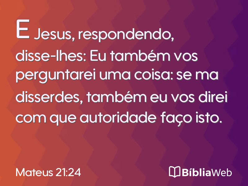 Mateus 21:24 em imagem para compartilhar