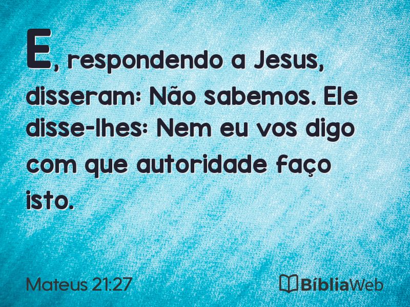 Mateus 21:27 em imagem para compartilhar