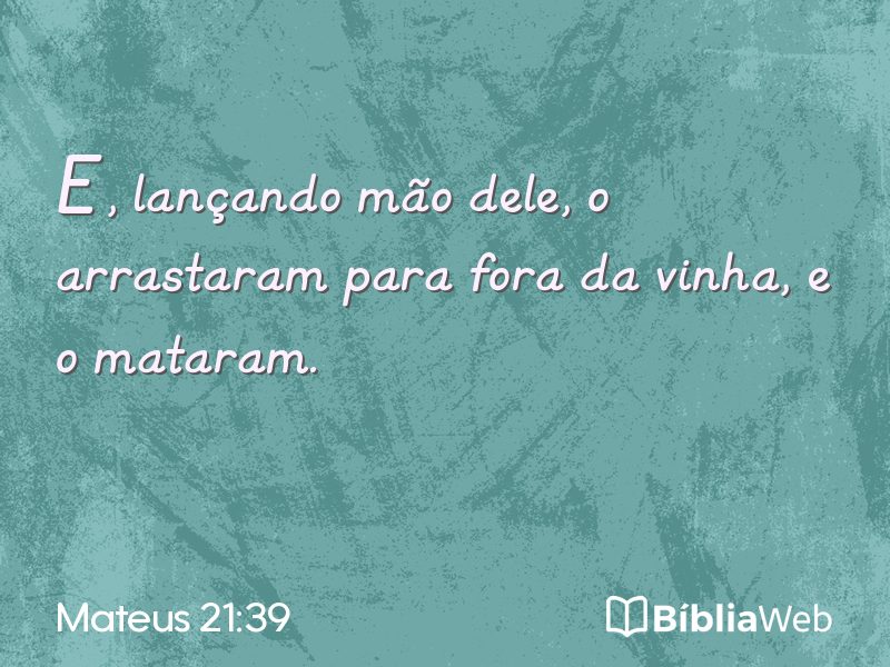 Mateus 21:39 em imagem para compartilhar