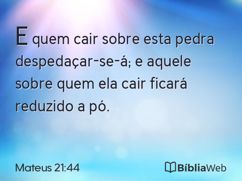 Mateus 21:44 em imagem para compartilhar