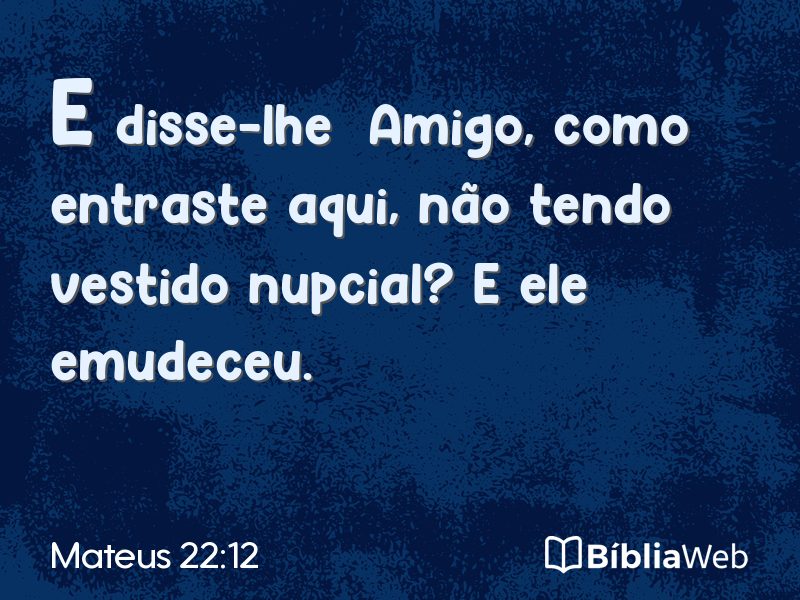 Mateus 22:12 em imagem para compartilhar