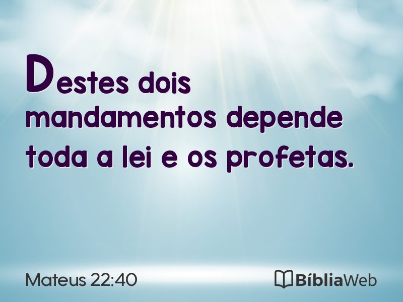 Mateus 22:40 em imagem para compartilhar