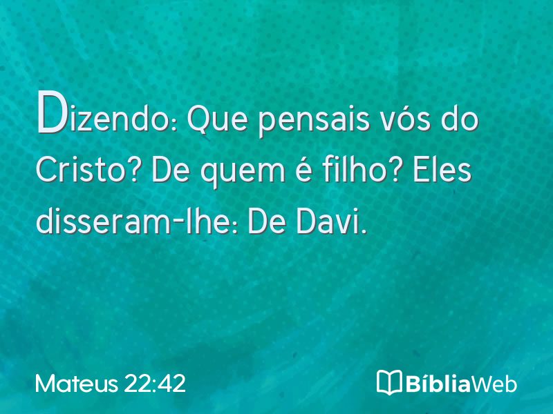 Mateus 22:42 em imagem para compartilhar