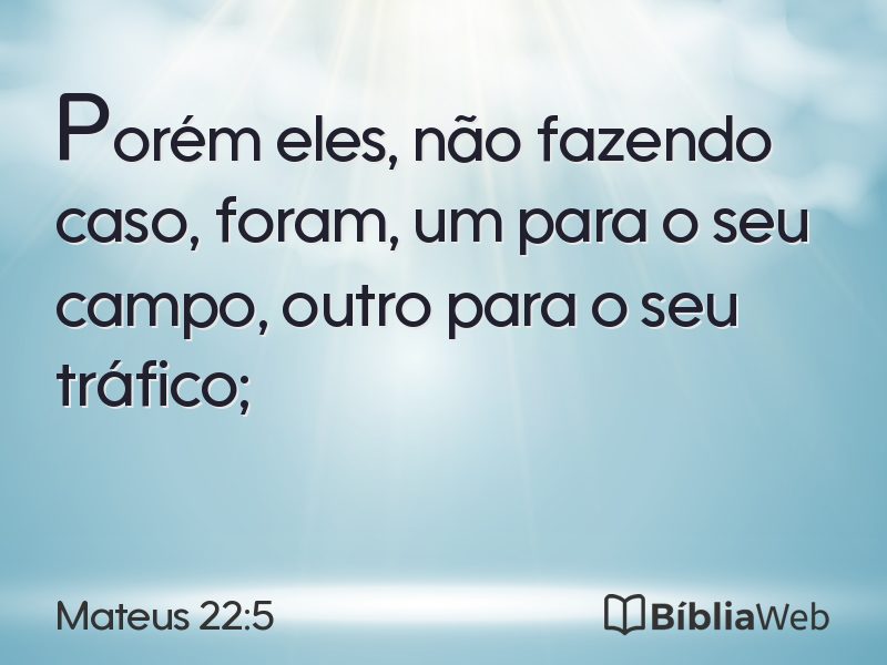 Mateus 22:5 em imagem para compartilhar