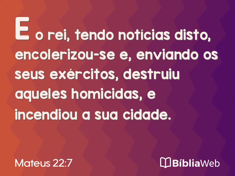 Mateus 22:7 em imagem para compartilhar