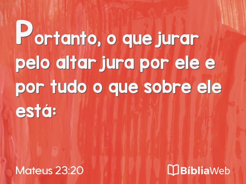 Mateus 23:20 em imagem para compartilhar