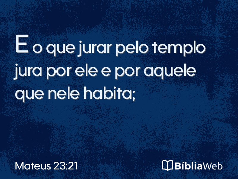 Mateus 23:21 em imagem para compartilhar